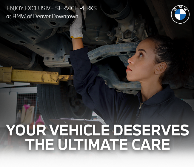 Your vehicle deserves the Ultimate care - BMW of Denver Downtown