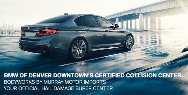 BMW Of Denver Downtown’s Certified Collision: BodyWorks By Murray Motor Imports