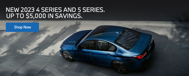 2023 4 series and 5 series up to 5k in savings