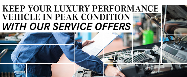 Keep Your Luxury Performance Vehicle In Peak Condition With Our Service Offers