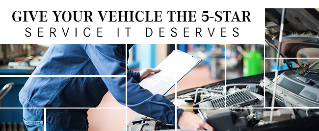 Give Your Vehicle The 5-Star Service It Deserves