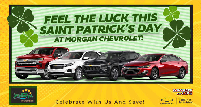 Feel the luck this saint patrick's day at morgan Chevrolet!