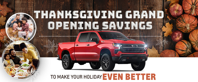 Thanksgiving Grand Opening Savings from Morgan Chevrolet