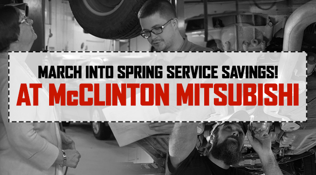 March Into Spring Service Savings At McClinton Mitsubishi