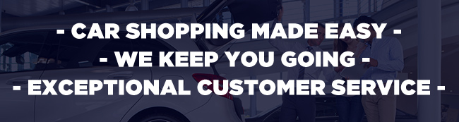 Car Shopping Made Easy - Exceptional Customer Service