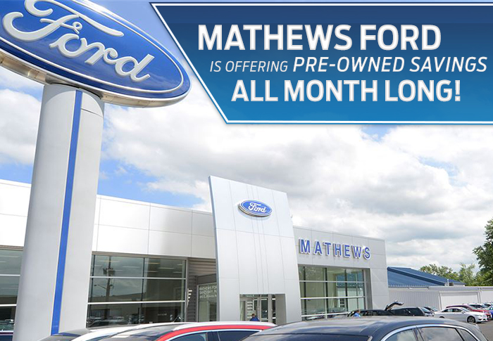 Mathews Ford Is Offering Pre-Owned Savings All Month Long!
