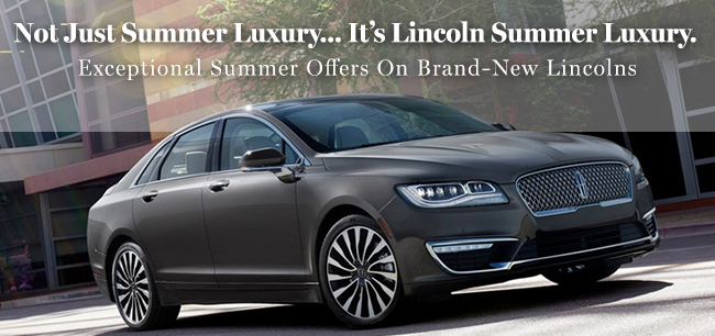 Not Just Summer Luxury… It’s Lincoln Summer Luxury