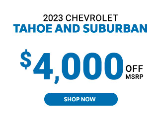 Chevrolet Tahoe and Suburban offer