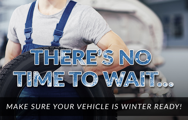 Theres no time to wait - make sure vehicle is winter ready