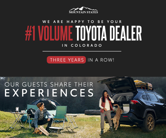 We are happy to be your #1 Toyota dealer in Colorado - three years in a row - our guests share their experiences
