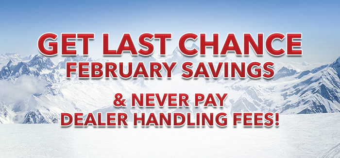 Get Last Chance February Savings