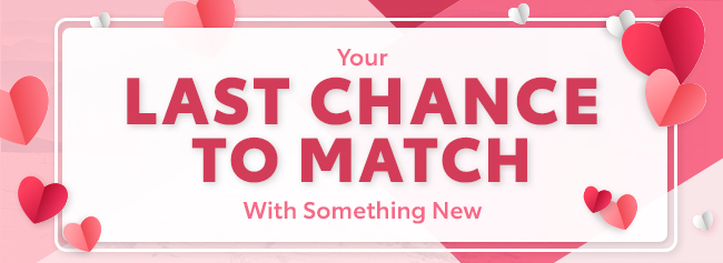 Last Chance To Match