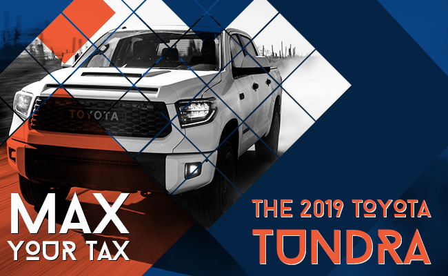 Max Your Tax. 2019 Tundra