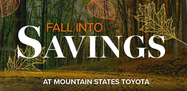 Fall into Savings at Mountain States Toyota
