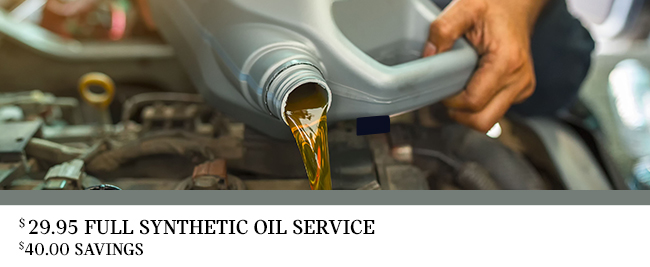 29.95 FULL SYNTHETIC OIL SERVICE $40.00 SAVINGS 