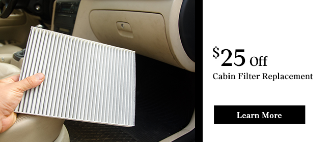 $25 Off Cabin Filter Replacement