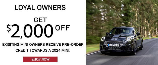 Loyal Owners when you custom order your next MINI