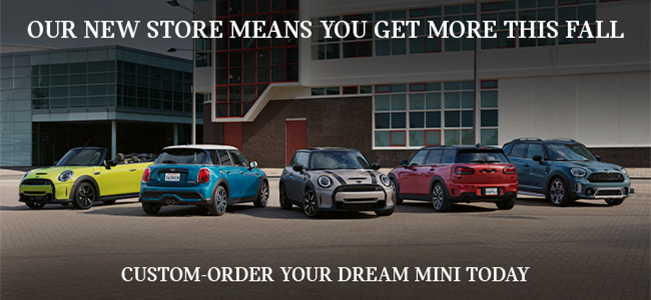 Our new store means you get more - custom order your dream Mini Today