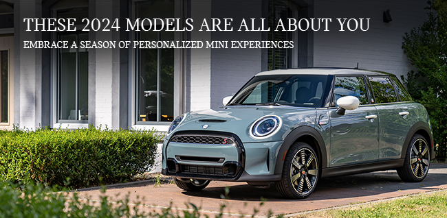 These 2024 Models are all about you - embrace a season of personalized MINI Experiences