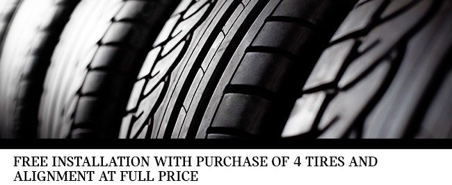 FREE installation with purchase of 4 tires and alignment at full price