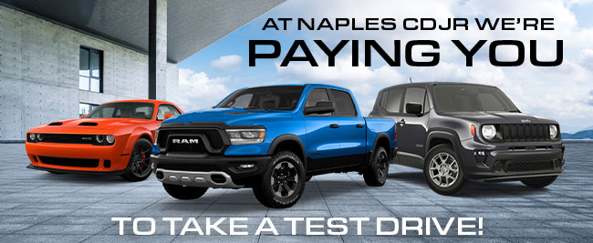 At naples CDJR we're paying you to take a test drive