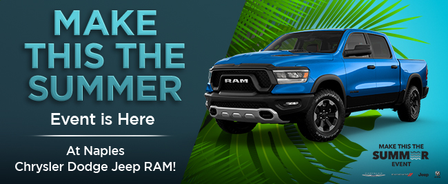 make this the summer event is here at Naples Chrysler Dodge Jeep RAM!