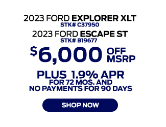 2023 Ford Explorer XLT and 2023 Ford Escape ST offer