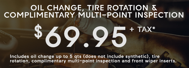 Oil Change, Tire Rotation & Complimentary Multi-Point Inspection