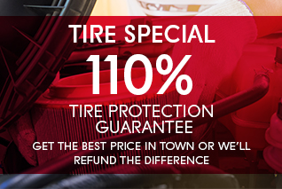 Tire Special $110% Tire Protection Guarantee