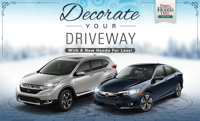 Decorate Your Driveway	With A New Honda For Less!