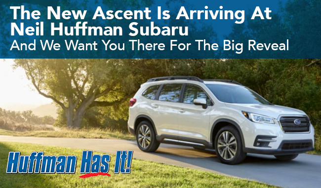 The New Ascent Is Arriving At Neil Huffman Subaru