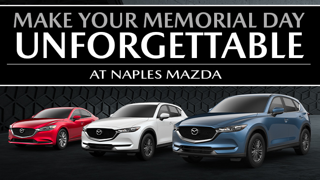 Make Your Memorial Day Unforgettable At Naples Mazda