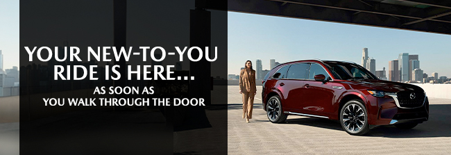 your new-to-you ride is here, as soon as you walk through the door.