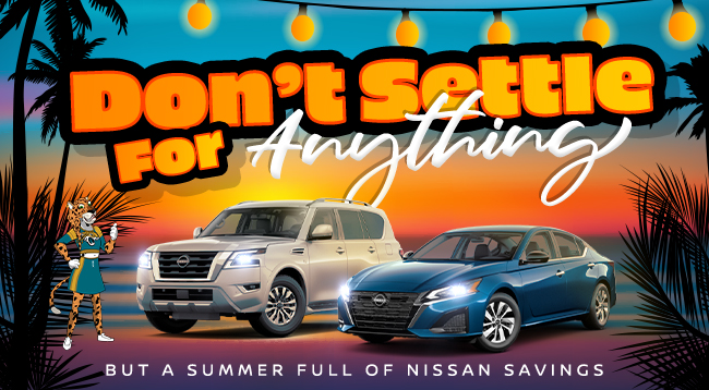 Dont settle for anything - but summer full of Nissan Savings