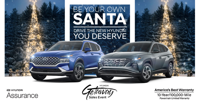 Be your own Santa, Drive the New Hyundai You Deserve