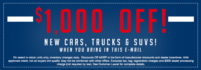 $1,000 Off New Cars, Trucks, and SUVs