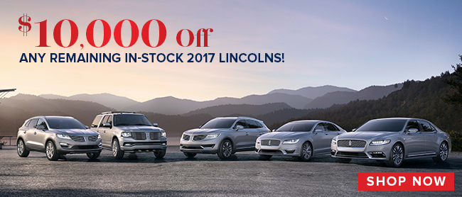 $10,000 Off Any Remaining 2017 Lincoln 