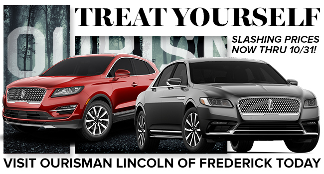 Treat Yourself at Ourisman Lincoln of Frederick