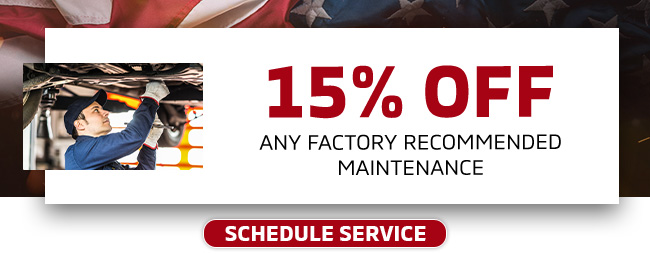 15% off any factory reommended maintenance-Click to Schedule Service