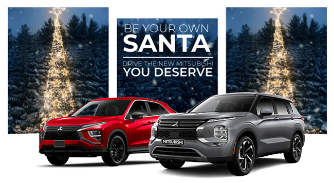 Be your own Santa, drive the new Mitsubishi you deserve