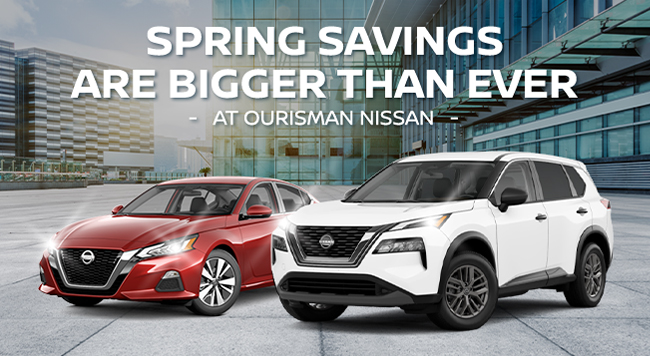 Spring Savings are bigger than ever - at Ourisman Nissan