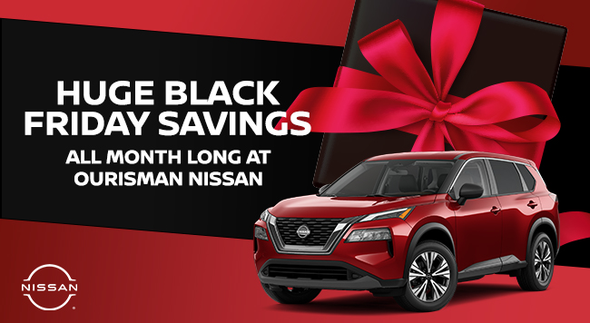 Huge Black Friday Savings all month long at Ourisman Nissan