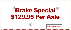 Brake Special $129.95 Per Axle