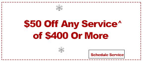 $50 Off Any Service^ of $400 Or More