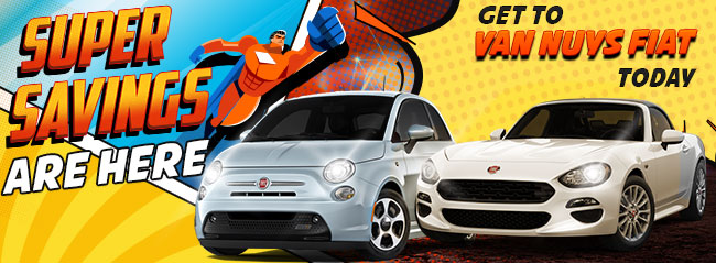 Super Savings Are Here! Get To Van Nuys FIAT Today   