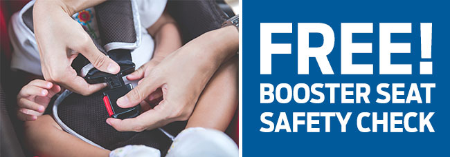 FREE! Booster Seat Safety Check
