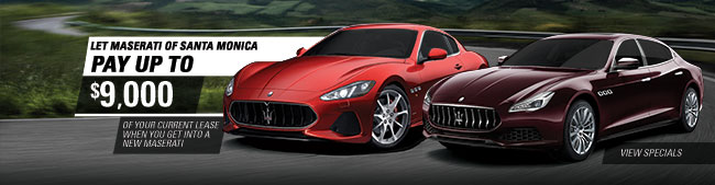 Let Maserati of Santa Monica
Pay Up to $9,000