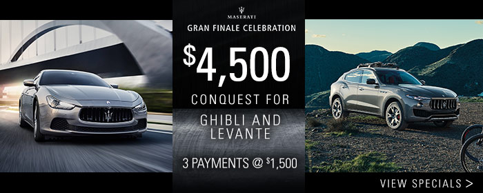 $4,500 CONQUEST FOR GHIBLI AND LEVANTE
3 payments @ $1,500