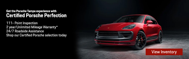 Get the Porsche Tampa experience with inspection, warranty, roadside assistance with our Certified Porsche selection