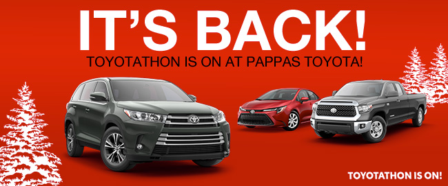 It's Back! Toyotathon Is On At Pappas Toyota!